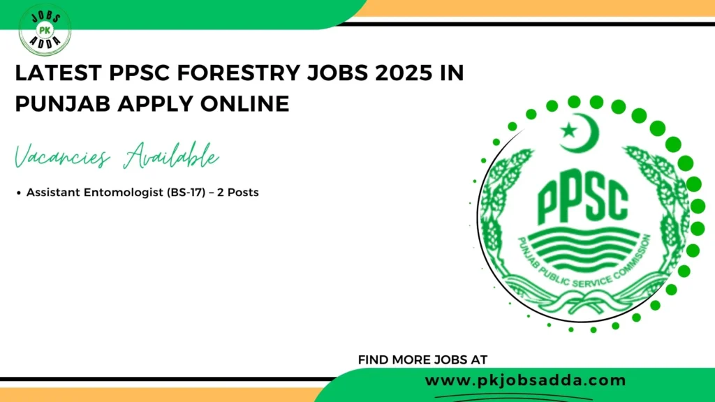 PPSC Forestry Jobs 2025